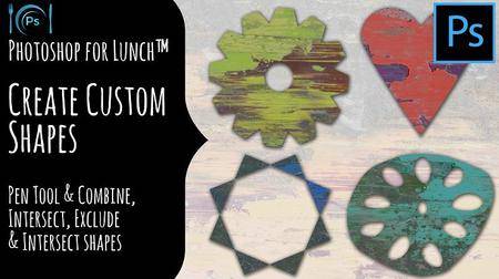 Photoshop for Lunch™ - Make Custom Shapes - Combine, Exclude, Intersect & Subtract