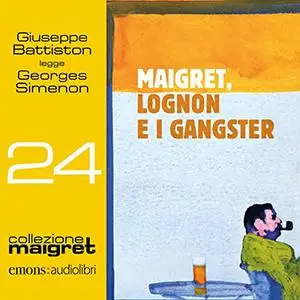 «Maigret, Lognon e i gangster» by Georges Simenon