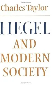 Hegel and Modern Society (Repost)
