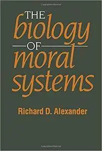 The Biology of Moral Systems