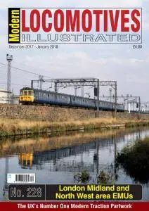 Modern Locomotives Illustrated - Issue 228 - December 2017 - January 2018