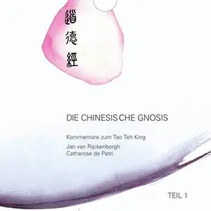 «Die chinesische Gnosis - Teil 1» by Jan van Rijckenborgh