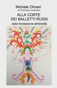 ALLA CORTE DEI BALLETTI RUSSI