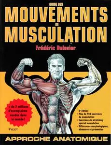 Frédéric Delavier, "Guide des mouvements de musculation : Approche anatomique", 5 éd.