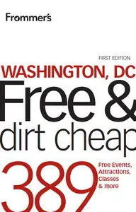Frommer's Washington, DC Free and Dirt Cheap (Frommer's Free & Dirt Cheap) by Tom Price [Repost] 