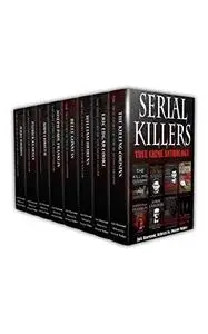 Serial Killers: True Crime Anthology
