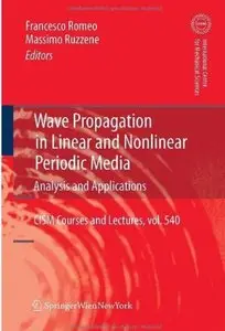 Wave Propagation in Linear and Nonlinear Periodic Media: Analysis and Applications (repost)