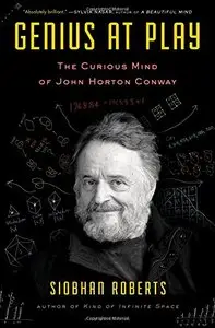 Genius At Play: The Curious Mind of John Horton Conway
