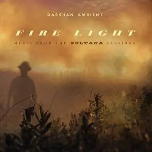 Darshan Ambient - Fire Light (2016)