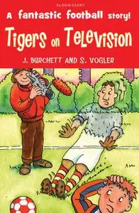 «The Tigers: Tigers on Television» by Janet Burchett, Sara Vogler