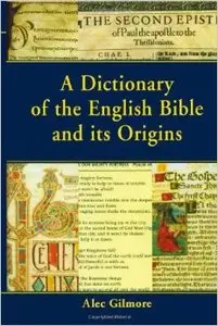 Dictionary of the English Bible and Its Origins