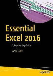 Essential Excel 2016: A Step-by-Step Guide [Repost]
