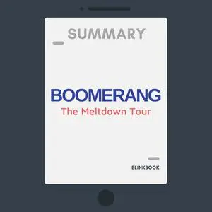 «Summary: Boomerang - The Meltdown Tour» by R John