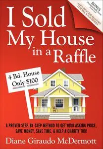 «I Sold My House in a Raffle» by Diane Giraudo McDermott