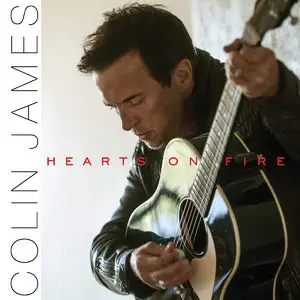 Colin James - Hearts on Fire (2015)