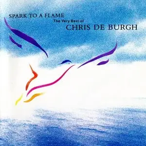 Chris de Burgh - Spark To A Flame: The Very Best Of Chris de Burgh (1989)