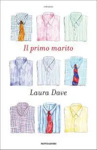 Laura Dave - Il primo marito (Repost)