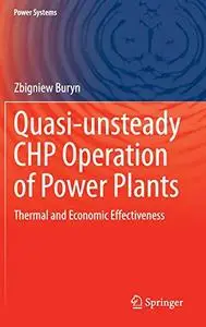 Quasi-unsteady CHP Operation of Power Plants: Thermal and Economic Effectiveness [Repost]