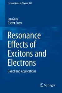 Resonance Effects of Excitons and Electrons: Basics and Applications