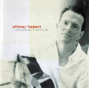 Ottmar Liebert - Christmas & Santa Fe (2000)
