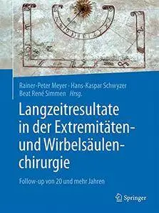 Langzeitresultate in der Extremitäten- und Wirbelsäulenchirurgie