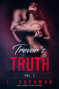 «Trevor's Truth 1» by Sherman