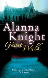 «Ghost Walk» by Alanna Knight