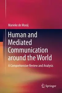 Human and Mediated Communication around the World: A Comprehensive Review and Analysis