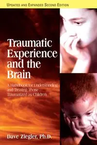 Traumatic Experience and the Brain