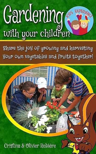 «Gardening with your children» by Cristina Rebiere, Olivier Rebiere