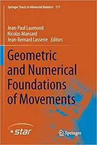 Geometric and Numerical Foundations of Movements (Repost)