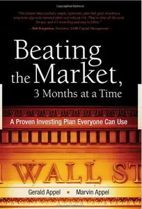 Beating the Market, 3 Months at a Time: A Proven Investing Plan Everyone Can Use (repost)