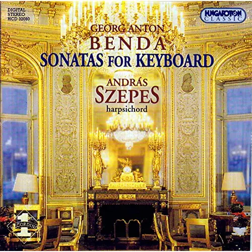 Georg Anton Benda - Sonatas for keyboard (Andras Szepes) - 2014
