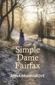 «Simple Dame Fairfax» by Anna Bransgrove