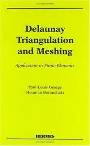 Delaunay Triangulation and Meshing: Application to Finite Elements