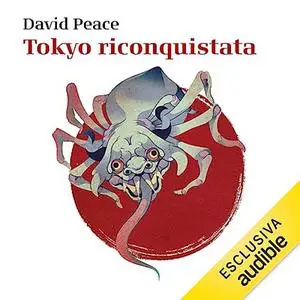 «Tokyo riconquistata» by David Peace