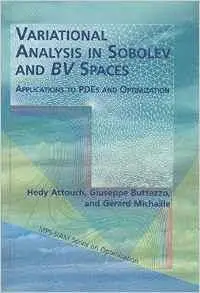 Variational Analysis in Sobolev and BV Spaces: Applications to PDEs and Optimization (MPS-SIAM Series on Optimization)(Repost)