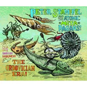 Peter Stampfel and The Atomic Meta Pagans - The Ordovician Era (feat. Shelley Hirsch) (2019)