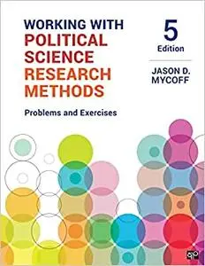 Working with Political Science Research Methods: Problems and Exercises