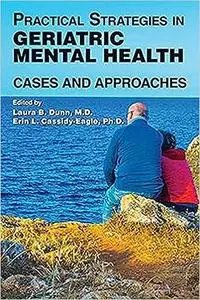 Practical Strategies in Geriatric Mental Health: Cases and Approaches