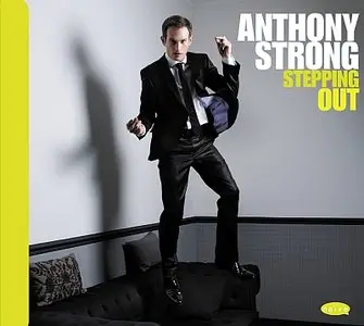 Anthony Strong - Stepping Out (2013) {Naive}