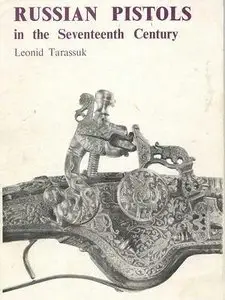 Russian pistols in the Seventeenth Century