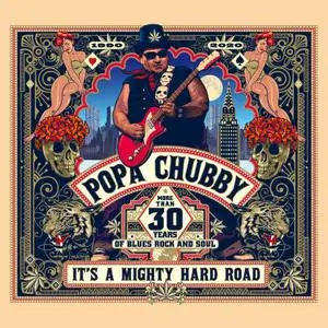 Popa Chubby - It's A Mighty Hard Road (2020) [Official Digital Download 24/48]
