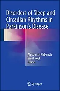 Disorders of Sleep and Circadian Rhythms in Parkinson's Disease (Repost)