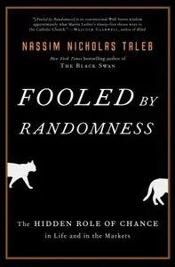 Fooled by Randomness: The Hidden Role of Chance in Life and in the Markets [repost]