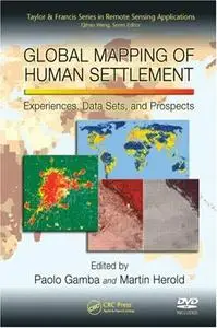 Global Mapping of Human Settlement: Experiences, Datasets, and Prospects (repost)