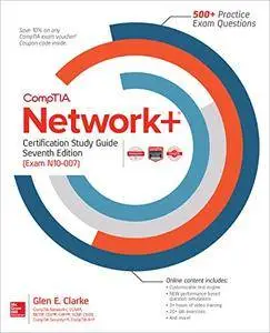 CompTIA Network+ Certification Study Guide, Seventh Edition (Exam N10-007)