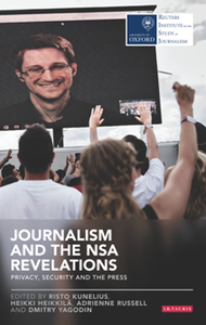 Journalism and the NSA Revelations : Privacy, Security, and the Press