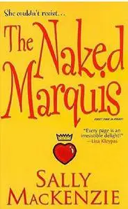 «The Naked Marquis» by Sally MacKenzie