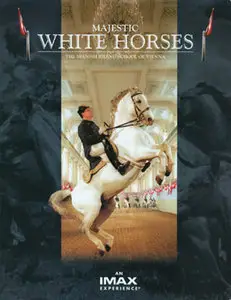 IMAX - Majestic White Horses (2001) (Repost)